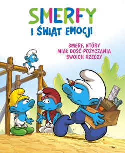 Okadka ksiki - Smerfy i wiat emocji. Smerf, ktry mia do poyczania swoich rzeczy