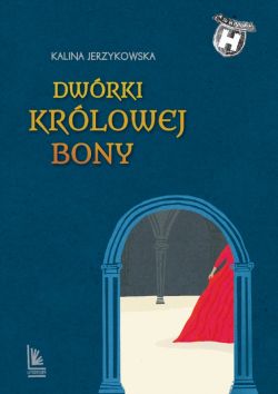 Okadka ksiki - Dwrki krlowej Bony