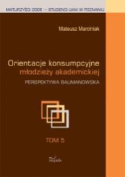 Okadka ksiki - Orientacje konsumpcyjne modziey akademickiej. Perspektywa Baumanowska