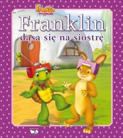 Okadka ksiki - Franklin i przyjaciele. Franklin dsa si na siostr