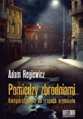 Okadka ksiki - Pomidzy zbrodniami. Komparatystyka na tropach kryminau