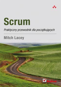 Okadka ksiki - Scrum. Praktyczny przewodnik dla pocztkujcych