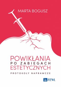 Okadka ksiki - Powikania po zabiegach estetycznych. Protokoy naprawcze