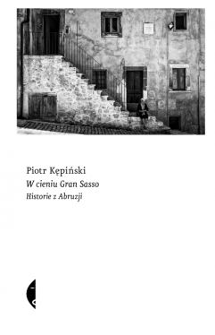 Okadka ksiki - W cieniu Gran Sasso. Historie z Abruzji