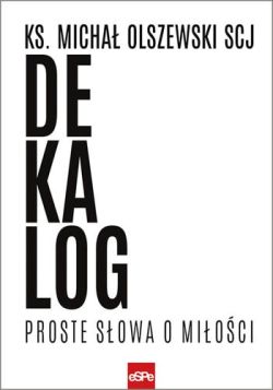 Okadka ksiki - Dekalog. Proste sowa o mioci