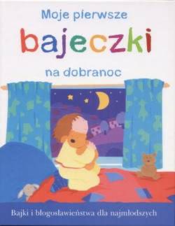 Okadka ksiki - Moje pierwsze bajeczki na dobranoc