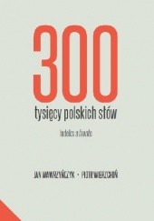 Okadka ksiki - 300 tysicy polskich sw. Indeks a fronte