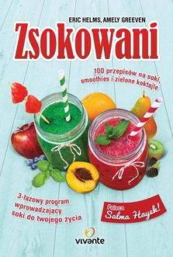 Okadka ksiki - Zsokowani. 100 przepisw na soki, smoothies i zielone koktajle