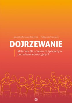 Okadka ksiki - Dojrzewanie. Materiay dla uczniw ze specjalnymi potrzebami edukacyjnymi