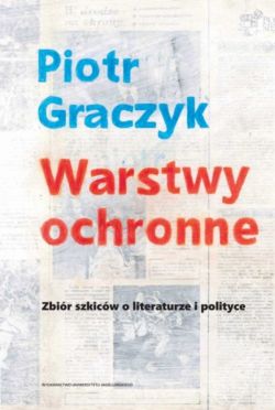 Okadka ksiki - Warstwy ochronne. Zbir szkicw o literaturze i polityce