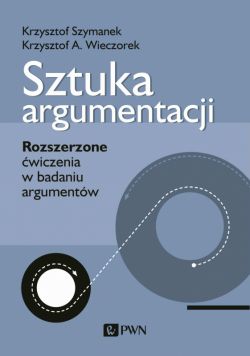 Okadka ksiki - Sztuka argumentacji. Rozszerzone wiczenia w badaniu argumentw