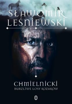 Okadka ksiki - Chmielnicki. Burzliwe losy Kozakw