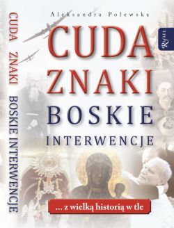 Okadka ksiki - Cuda, znaki. Boskie interwencje