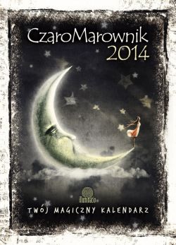 Okadka ksiki - CzaroMarownik 2014. Twj Magiczny Kalendarz