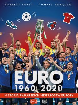 Okadka ksiki - Euro 1960-2020. Historia pikarskich Mistrzostw Europy