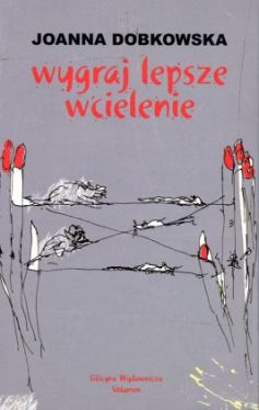 Okadka ksiki - Wygraj lepsze wcielenie