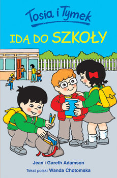 Okadka ksiki - Tosia i Tymek id do szkoy