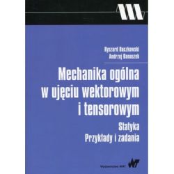 Okadka ksiki - Mechanika oglna w ujciu wektorowym i tensorowym. Statyka Przykady i zadania