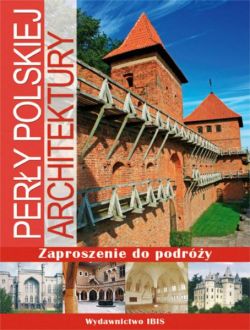 Okadka ksiki - Zaproszenie do podry. Pery polskiej architektury