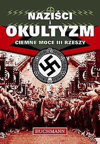 Okadka ksiki - Nazici i Okultyzm. Ciemne moce III Rzeszy