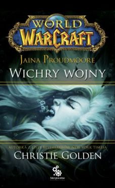 Okadka ksiki - World of Warcraft 01: Jaina Proudmoore: Wichry wojny