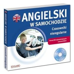 Okadka ksiki - Angielski w samochodzie Czasowniki nieregularne