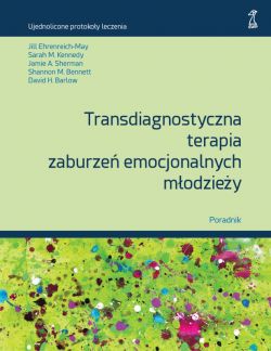 Okadka ksiki - Transdiagnostyczna terapia zaburze emocjonalnych modziey Poradnik