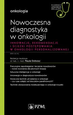 Okadka ksiki - Nowoczesna diagnostyka w onkologii. Innowacje, rekomendacje i cieki postpowania w onkologii personalizowanej. W gabinecie lekarza specjalisty. Onkologia