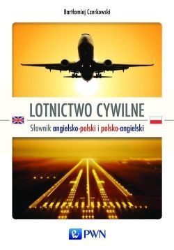 Okadka ksiki - Lotnictwo cywilne. Sownik angielsko-polski i polsko-angielski