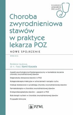 Okadka ksiki - Choroba zwyrodnieniowa staww w praktyce lekarza POZ. Nowe spojrzenie. W gabinecie lekarza POZ