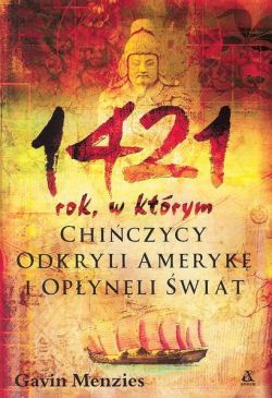 Okadka ksiki - 1421 rok, w ktrym Chiczycy odkryli Ameryk i opynli wiat