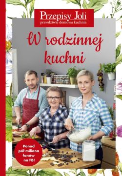 Okadka ksiki - Przepisy Joli. W rodzinnej kuchni