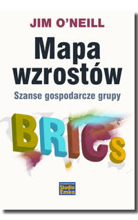 Okadka ksiki - Mapa wzrostw. Szanse gospodarcze grupy BRICs