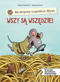 Okadka ksiki - Wszy s wszdzie! Na kopoty inspektor Mysz