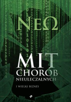 Okadka ksiki - Mit chorb nieuleczalnych iwielki biznes