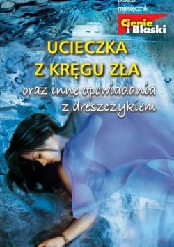 Okadka ksiki - Ucieczka z krgu za oraz inne opowiadania z dreszczykiem