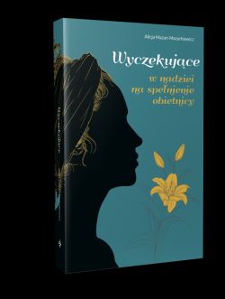 Okadka ksiki - WYCZEKUJCE. W nadziei na spenienie obietnicy