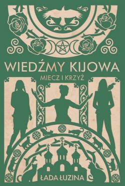 Okadka ksiki - Wiedmy Kijowa. Miecz i krzy