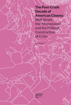 Okadka ksiki - The Post-Crash Decade of American Cinema. Wall Street, the 