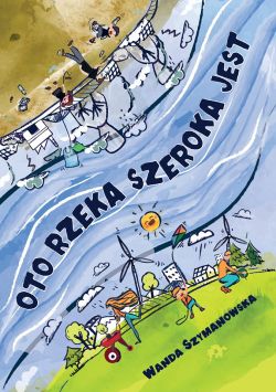 Okadka ksiki - Oto rzeka szeroka jest