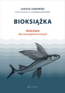 Okadka ksiki - Bioksika. Biologia dla niewtajemniczonych