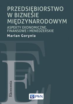 Okadka ksiki - Przedsibiorstwo w biznesie midzynarodowym. Aspekty ekonomiczne, finansowe i menederskie