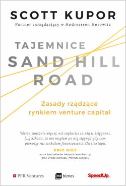 Okadka ksiki - Tajemnice Sand Hill Road. Zasady rzdzce rynkiem venture capital