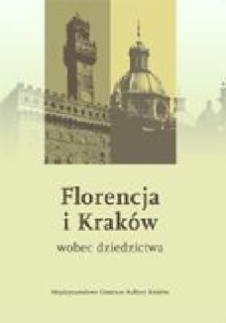 Okadka ksiki - Florencja i Krakw wobec dziedzictwa