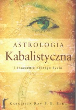 Okadka ksiki - Astrologia Kabalistyczna i znaczenie naszego ycia