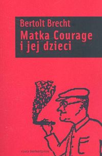 Okadka ksiki - Matka Courage i jej dzieci. Kronika z Wojny Trzydziestoletniej