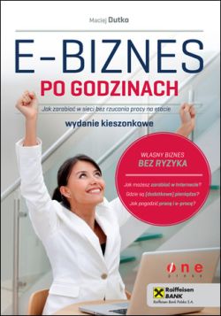 Okadka ksiki - E-biznes po godzinach. Jak zarabia w sieci bez rzucania pracy na etacie. Wydanie kieszonkowe