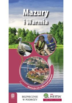 Okadka ksiki - Mazury i Warmia. Wakacje nie tylko pod aglami. Wyd. 1