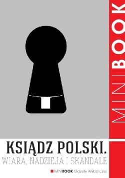 Okadka ksiki - Ksidz polski: Wiara, nadzieja i skandale