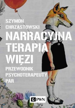 Okadka ksiki - Narracyjna terapia wizi. Przewodnik psychoterapeuty par